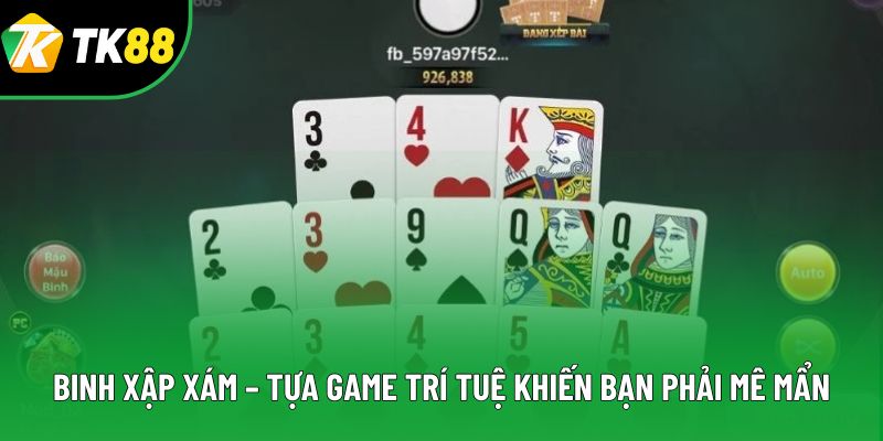 Binh Xập Xám – Tựa Game Trí Tuệ Khiến Bạn Phải Mê Mẩn