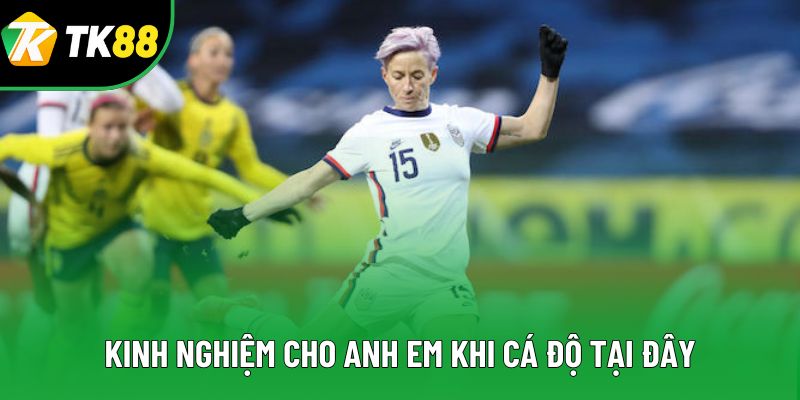 Kinh nghiệm cho anh em khi cá độ tại đây Kinh nghiệm cho anh em khi cá độ tại đây