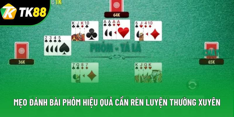 Mẹo đánh bài phỏm hiệu quả cần rèn luyện thường xuyên Mẹo đánh bài phỏm hiệu quả cần rèn luyện thường xuyên