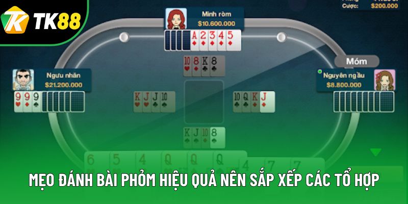 Mẹo đánh bài phỏm hiệu quả nên sắp xếp các tổ hợp Mẹo đánh bài phỏm hiệu quả nên sắp xếp các tổ hợp