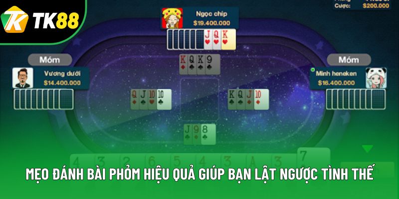 Mẹo Đánh Bài Phỏm Hiệu Quả Giúp Bạn Lật Ngược Tình Thế