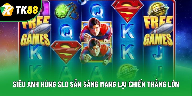 Siêu Anh Hùng Slot sẵn sàng mang lại chiến thắng lớn Siêu Anh Hùng Slot sẵn sàng mang lại chiến thắng lớn