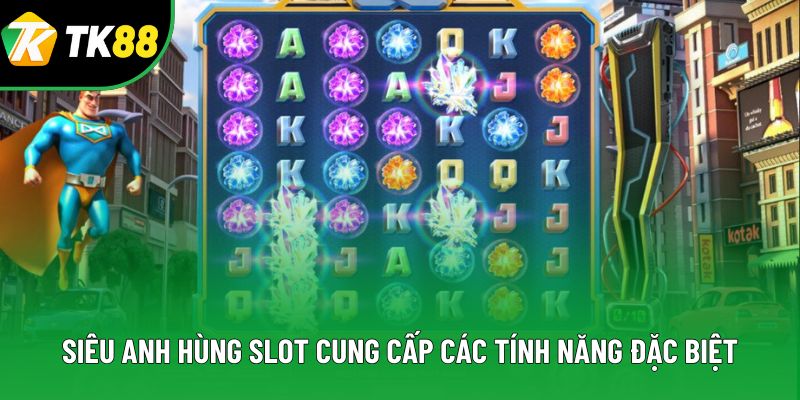 Siêu Anh Hùng Slot cung cấp các tính năng đặc biệt Siêu Anh Hùng Slot cung cấp các tính năng đặc biệt